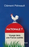 Clément Pétreault - Nationale 7 - Voyage dans une France oubliée.