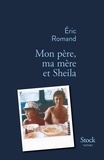 Eric Romand - Mon père, ma mère et Sheila.