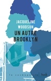 Jacqueline Woodson - Un autre Brooklyn.