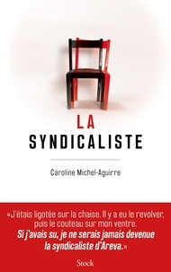 Caroline Michel-Aguirre - La Syndicaliste.