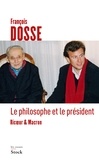 François Dosse - Le philosophe et le président.
