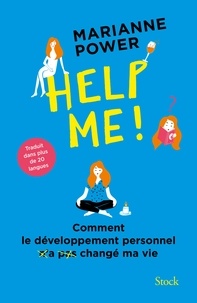 Marianne Power - Help me ! - Comment le développement personnel n'a pas changé ma vie.