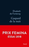 Elisabeth de Fontenay - Gaspard de la nuit. Autobiogaphie de mon frère.