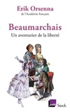 Erik Orsenna - Beaumarchais, un aventurier de la liberté.