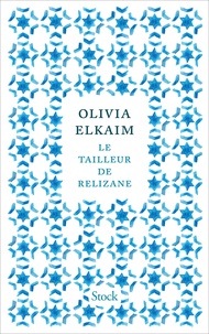 Olivia Elkaim - Le tailleur de Relizane.