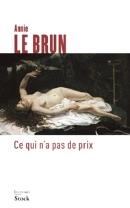Annie Le Brun - Ce qui n'a pas de prix - Beauté, laideur et politique.