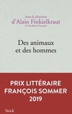 Alain Finkielkraut - Des animaux et des hommes.