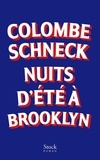 Colombe Schneck - Nuits d'été à Brooklyn.