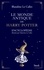 Blandine Le Callet - Le monde antique de Harry Potter - Encyclopédie illustrée par Valentine Le Callet.