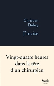 Christian Debry - J'incise.