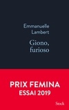 Emmanuelle Lambert - Giono, furioso.