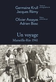 Adrien Bosc et Olivier Assayas - Un voyage - Marseille-Rio 1941.