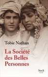 Tobie Nathan - La Société des Belles Personnes.