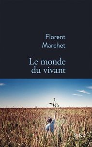 Florent Marchet - Le monde du vivant.