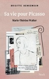 Brigitte Benkemoun - Sa vie pour Picasso - Marie-Thérèse Walter.