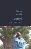 Tristan Jordis - Le pays des ombres.