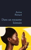 Amina Richard - Dans un royaume lointain.