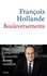 François Hollande - Bouleversements - Pour comprendre la nouvelle donne mondiale.