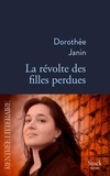 Dorothée Janin - La révolte des filles perdues.