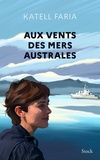 Katell Faria - Aux vents des mers australes.