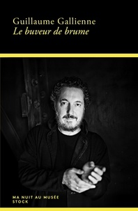 Guillaume Gallienne - Le buveur de brume.