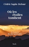 Cédric Sapin-Defour - Où les étoiles tombent.