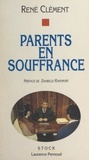 René Clément - Parents En Souffrance.