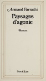 Armand Farrachi - Paysages D'Agonie.