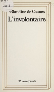 Blandine de Caunes - L'Involontaire.