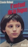 Claude Reboul - L'Enfant de la fugue.