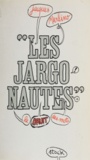 Jacques Merlino - Les jargonautes : le bruit des mots.
