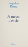 Jacqueline Remy - Je Meurs D'Envie.