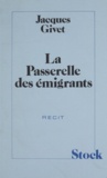 Jacques Vichniac - La passerelle des émigrants - Récit.