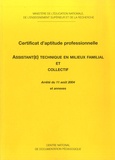 Patrick Gérard - Certificat d'Aptitude Professionnelle Assistant(e) Technique en milieu Familial et Collectif - Arrêté du 11 Août 2004 et annexes.