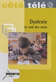  CNDP - Dyslexie, le mal des mots. 1 DVD