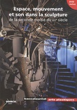  CNDP - Espace, mouvement et son dans la sculpture - De la seconde moitié du XXe siècle. 1 DVD