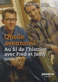  CNDP - Quelle aventure ! Au fil de l'histoire avec Fred et Jamy - Volume 2. 1 DVD