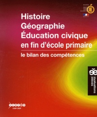  CNDP - Histoire Géographie Education civique en fin d'école primaire - Le bilan des compétences.