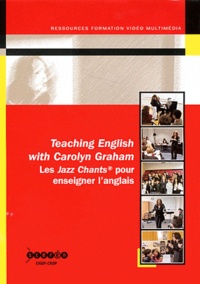 Dominique Macaire - Teaching English with Carolyn Graham - Les Jazz Chants pour enseigner l'anglais. 1 DVD