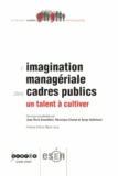 Jean-René Brunetière et Véronique Chanut - L'imagination managériale des cadres publics - Un talent à cultiver.