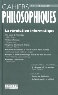 Michel Bourdeau et Stéphane Marchand - Cahiers philosophiques N° 141, 2e trimestre 2015 : La révolution informatique.