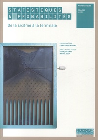 Christophe Roland et François Capy - Statistiques & Probabilités de la sixième à la terminale.