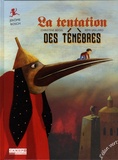 Christine Beigel et Rémi Saillard - La tentation des ténèbres - Jérôme Bosch.