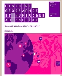 Nicolas Rocher - Histoire Géographie et numérique au collège - Des séquences pour enseigner.