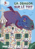 Cécile Alix et Fred Sochard - Un dragon sur le toit.