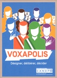 Fanny Giraudier et Boris Klein - Voxapolis - Désigner, délibérer, décider.