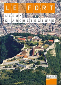 Georges Nivoix et Laurent Lutaud - Le fort - Lieux d'architecture. 1 DVD