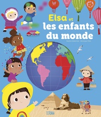 Nadine Debertolis et Véronique Petit - Elsa et les enfants du monde.
