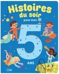 Pascal Brissy - Histoires du soir pour mes 5 ans.