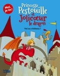 Orianne Lallemand et Laurent Richard - Princesse Pestouille et Jolicoeur le dragon  : Vol au château !.